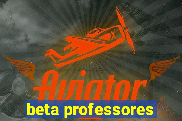 beta professores